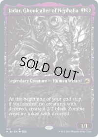 【ENG/MID-BF】ネファリアのグール呼び、ジャダー/Jadar, Ghoulcaller of Nephalia 『R』 [黒]【ショーケース】